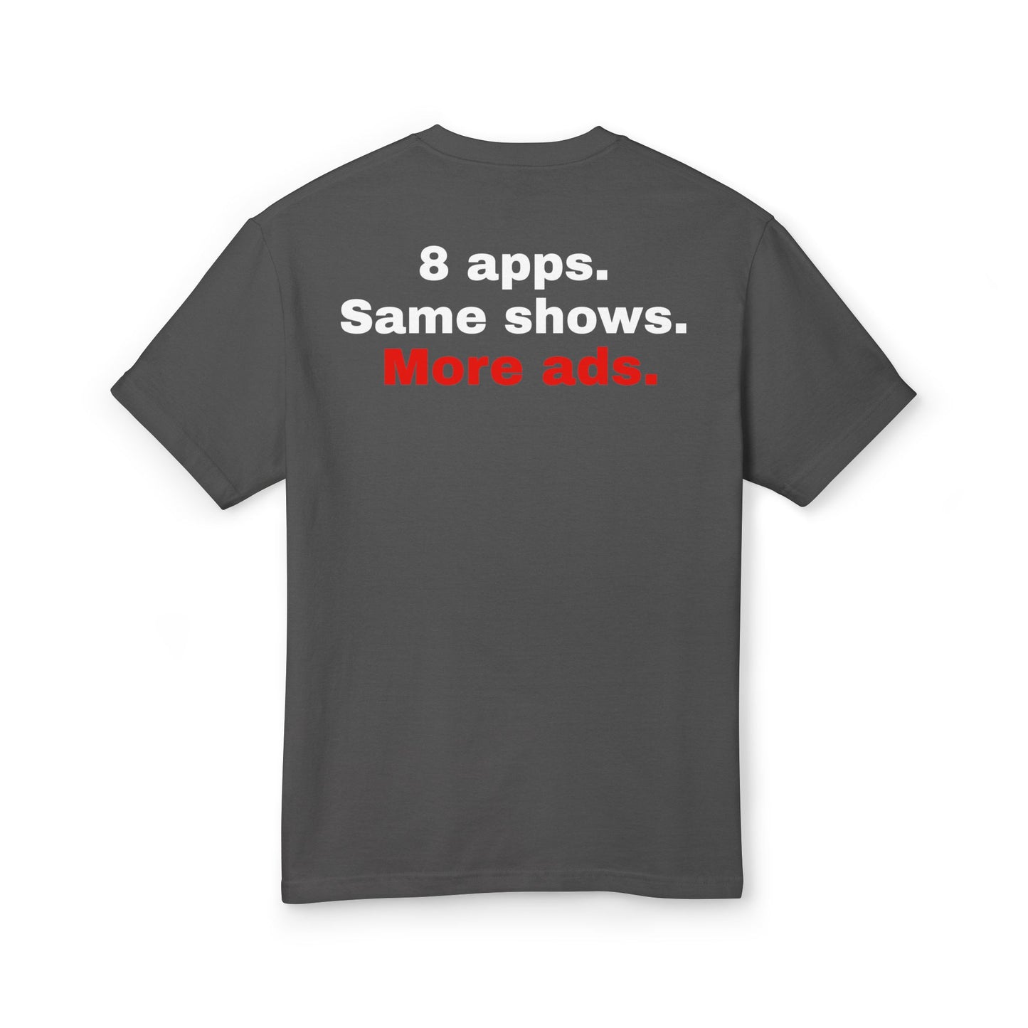 I Rebuilt Cable T-Shirt — “8 apps. Same shows. More ads.” Statement Tee for Streaming Fans